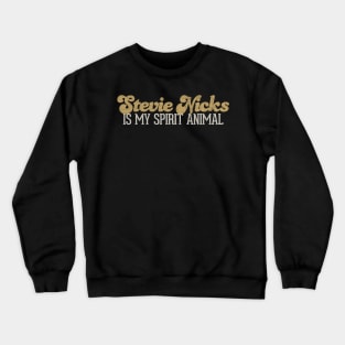 Stevie Nicks Is My Spirit Animal / 70s Boho Legend Crewneck Sweatshirt